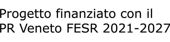 PROGETTO FINANZIATO CON IL PR Veneto FESR 2021-2027 - B